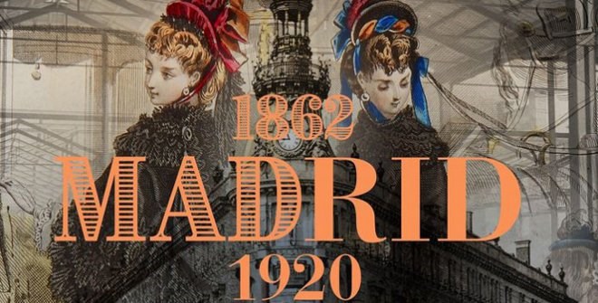 Madrid 1862-1920: Galdós, relato de un nuevo paisaje urbano